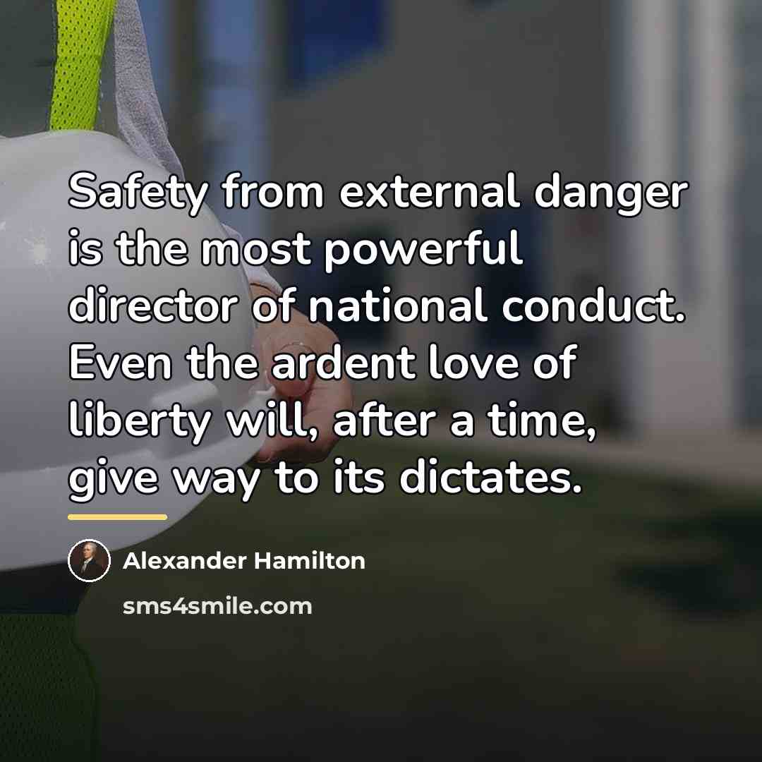 “Safety from external danger is the most powerful director of…” quote by Alexander Hamilton