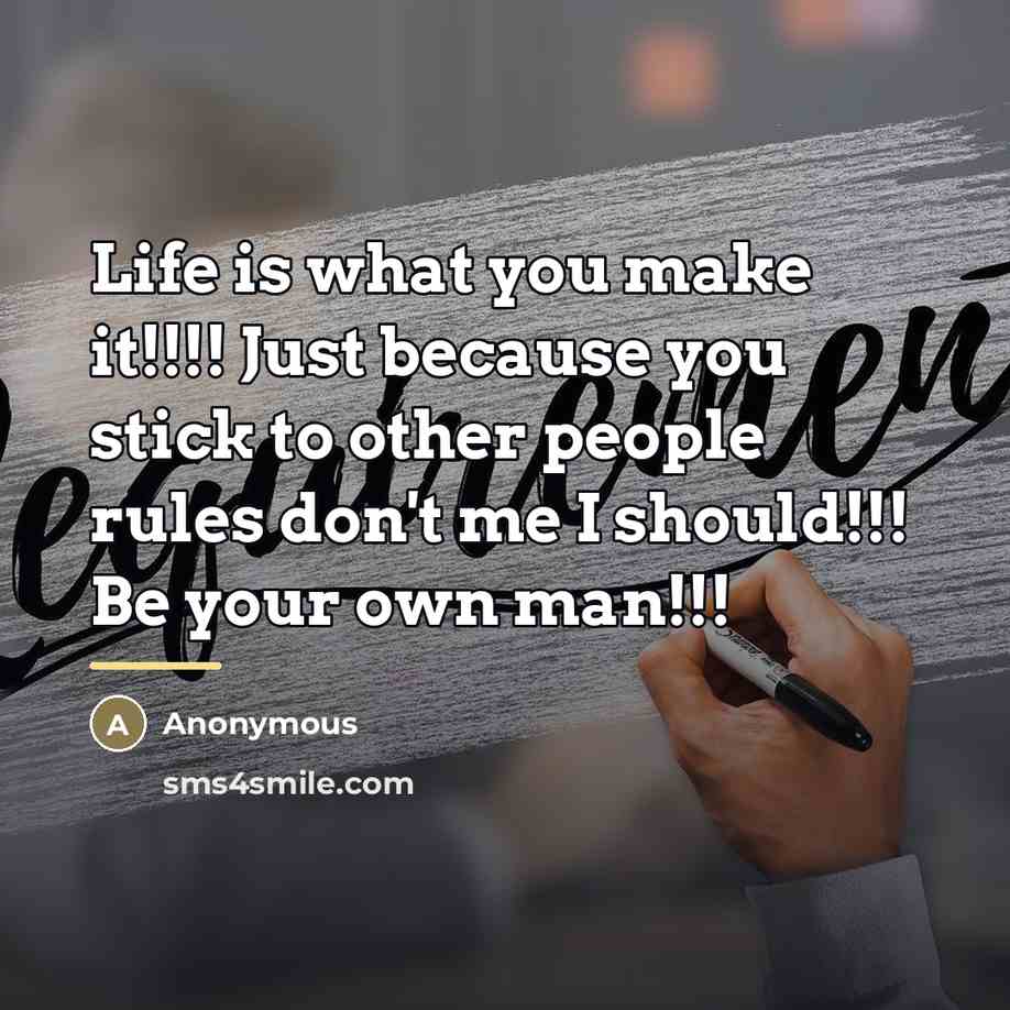 “Life is what you make it!!!! Just because you stick…” quote by Anonymous