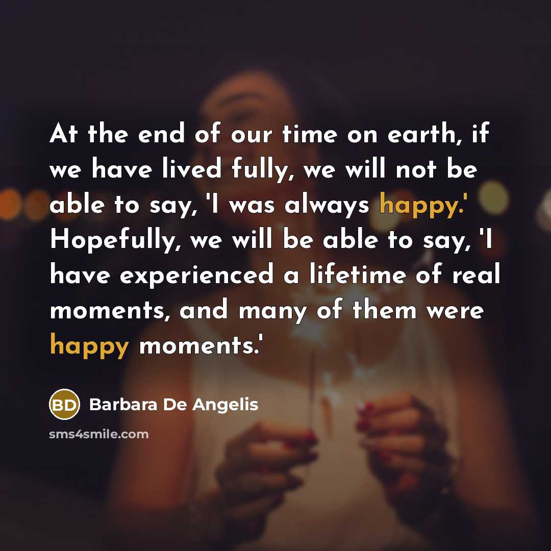 “At the end of our time on earth, if we…” quote by Barbara De Angelis