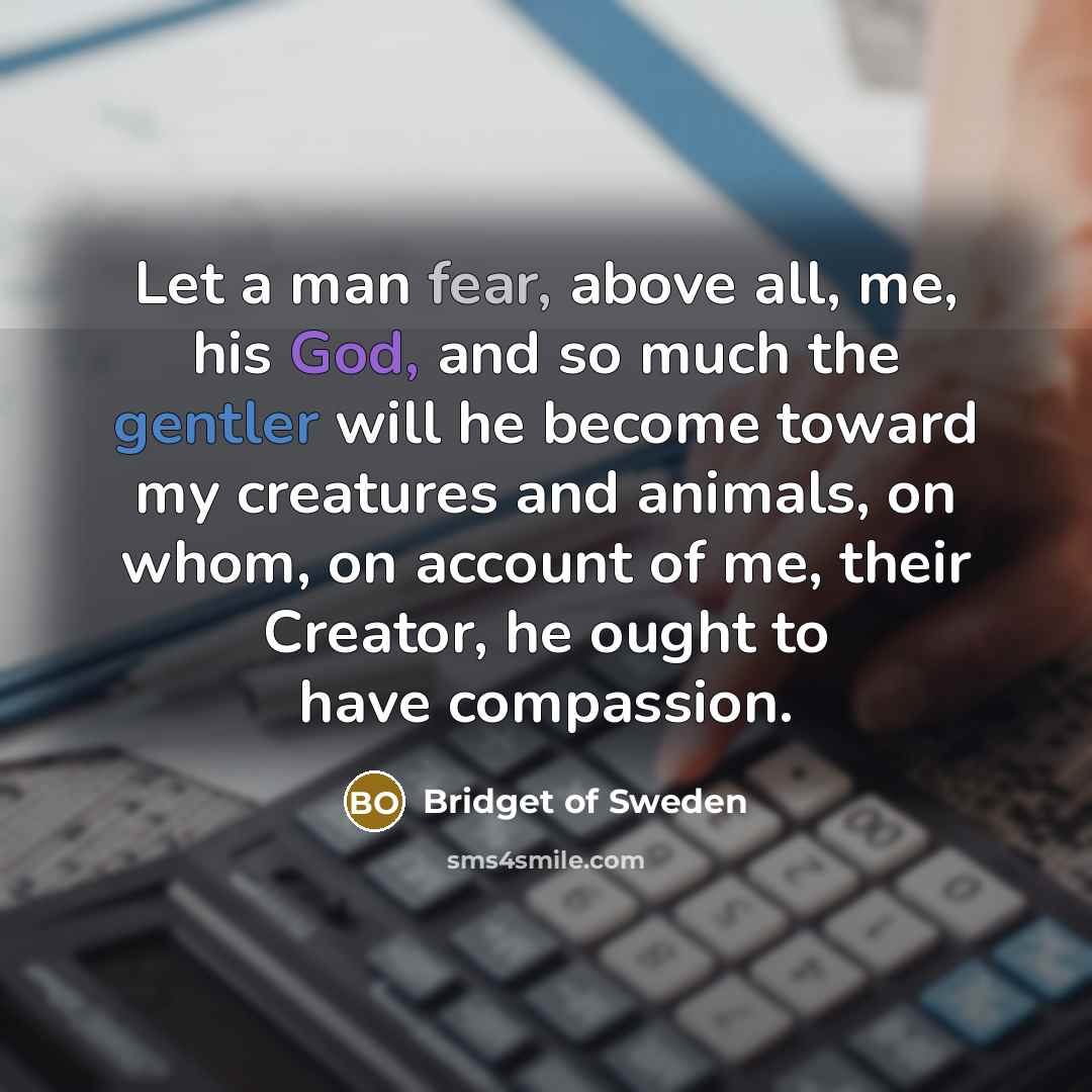 “Let a man fear, above all, me, his God, and…” quote by Bridget of Sweden