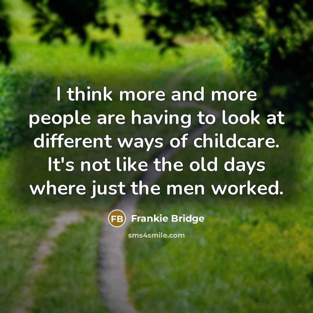 “I think more and more people are having to look…” quote by Frankie Bridge