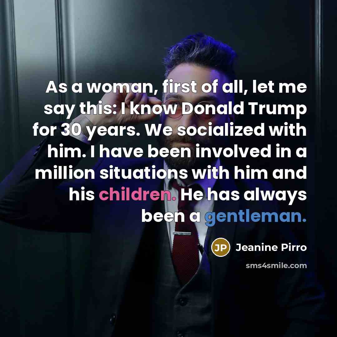 “As a woman, first of all, let me say this:…” quote by Jeanine Pirro