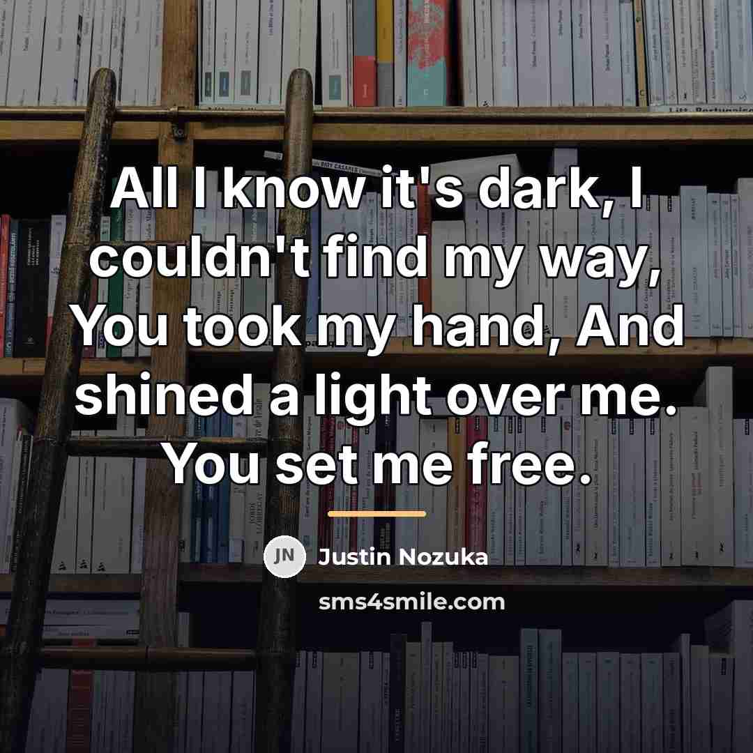 “All I know it's dark, I couldn't find my way,…” quote by Justin Nozuka