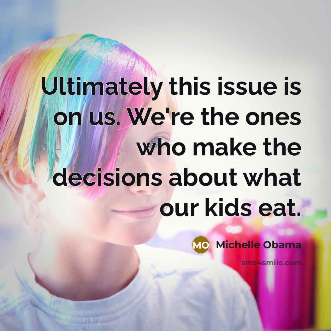 “Ultimately this issue is on us. We're the ones who…” quote by Michelle Obama