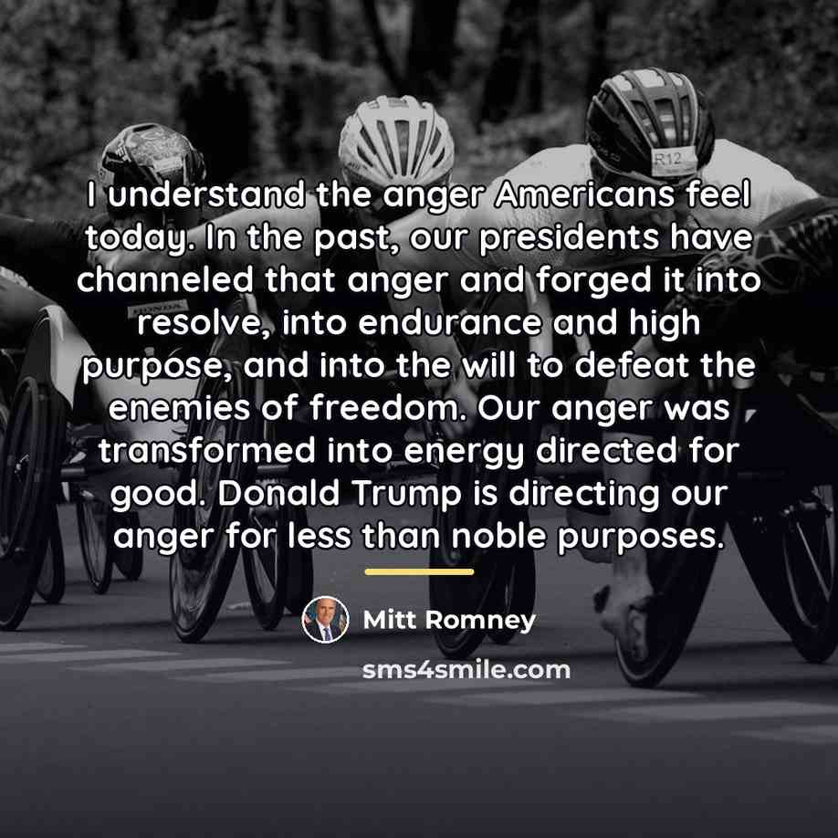 “I understand the anger Americans feel today. In the past,…” quote by Mitt Romney