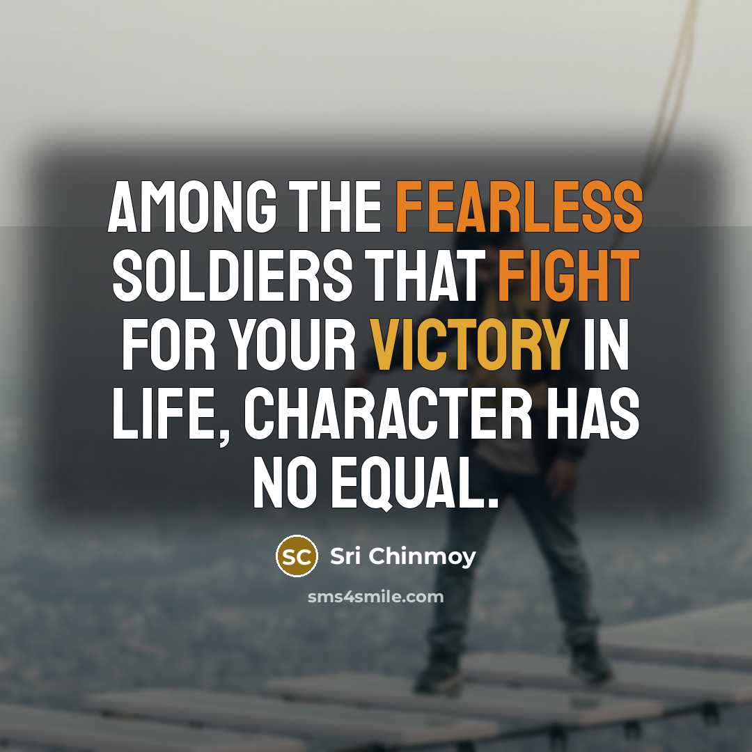 “Among the fearless soldiers that fight for your victory in…” quote by Sri Chinmoy