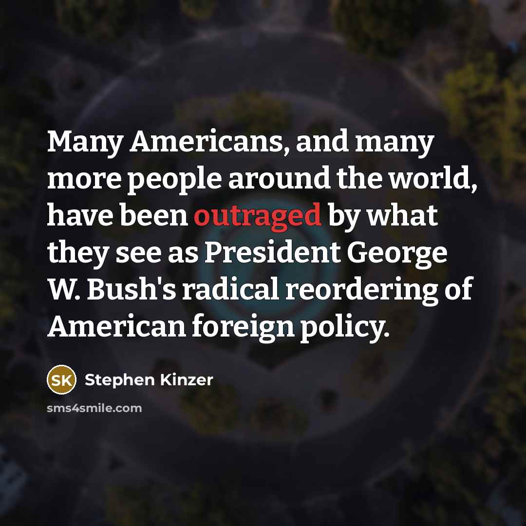 “Many Americans, and many more people around the world, have…” quote by Stephen Kinzer
