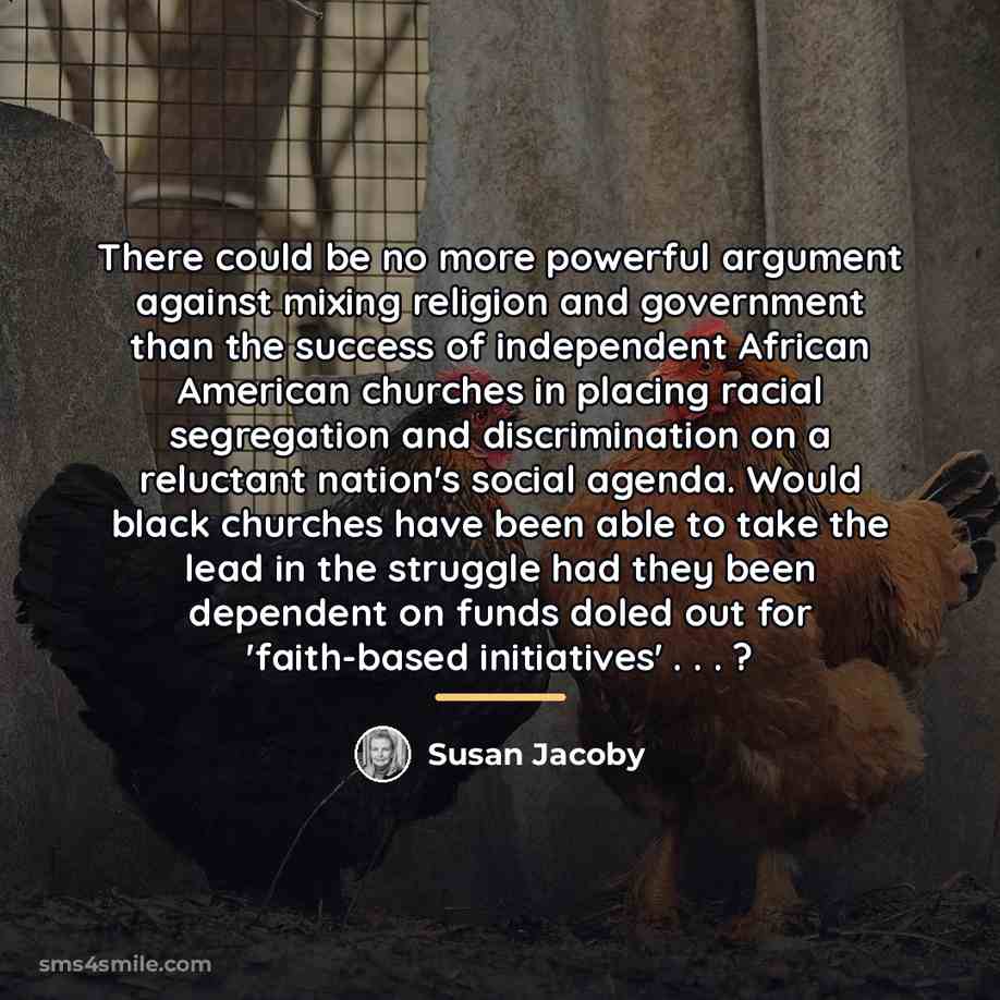 “There could be no more powerful argument against mixing religion…” quote by Susan Jacoby