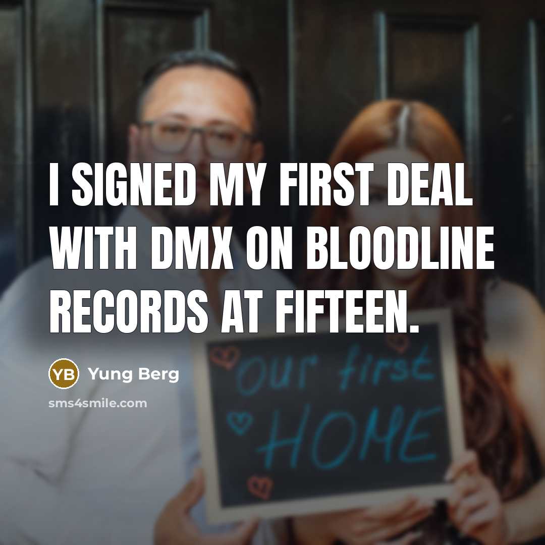 “I signed my first deal with DMX on bloodline records…” quote by Yung Berg