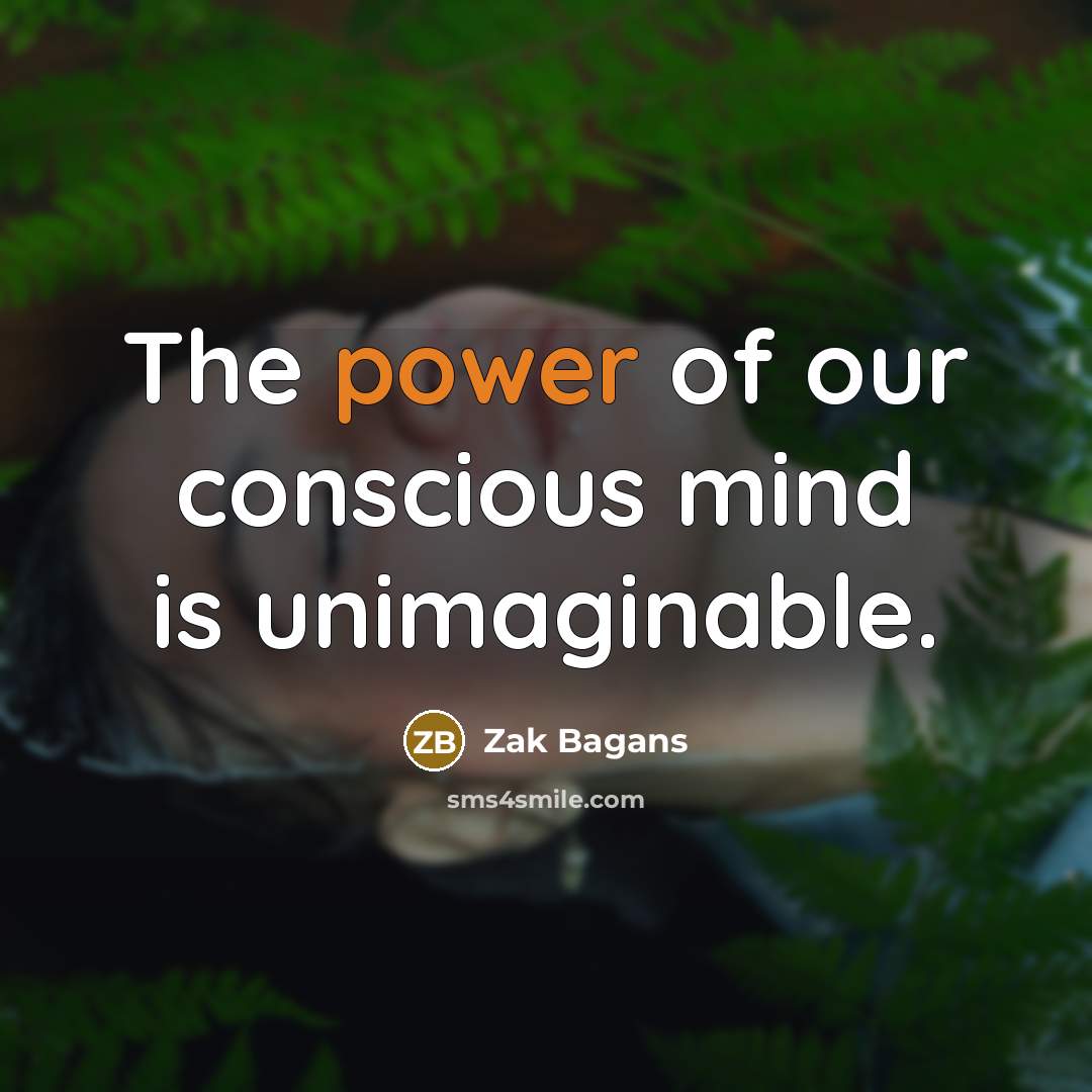 “The power of our conscious mind is unimaginable.…” quote by Zak Bagans
