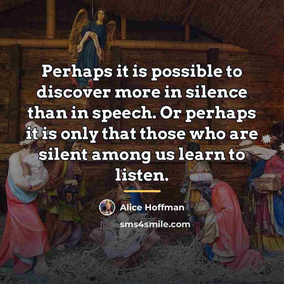 “Perhaps it is possible to discover more in silence than…” quote by Alice Hoffman