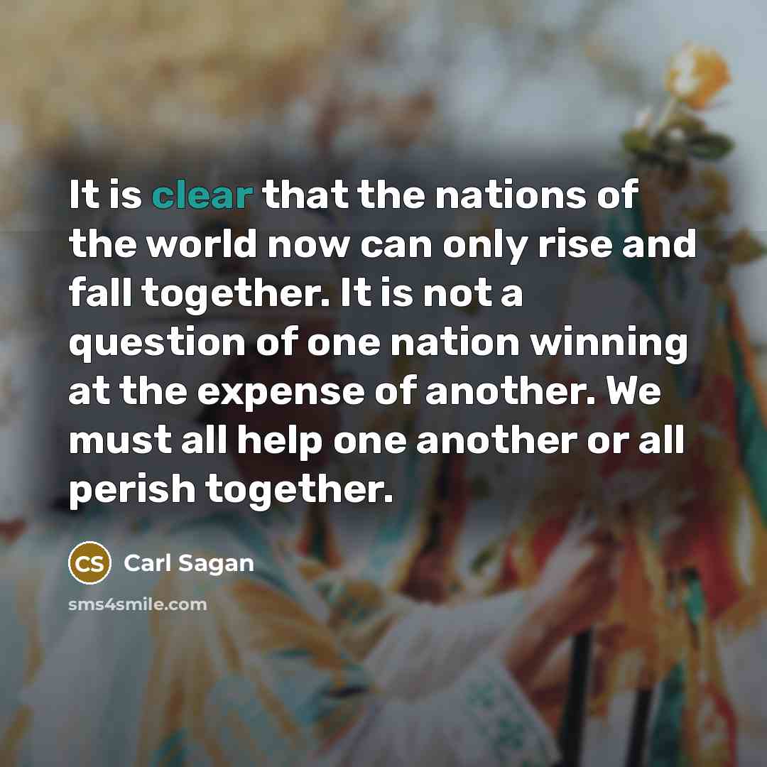 “It is clear that the nations of the world now…” quote by Carl Sagan