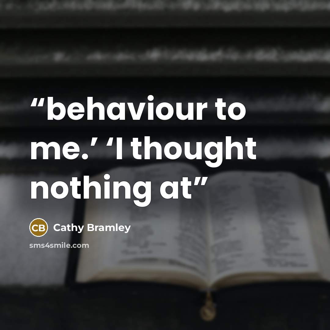 “behaviour to me.’ ‘I thought nothing at” quote by Cathy Bramley