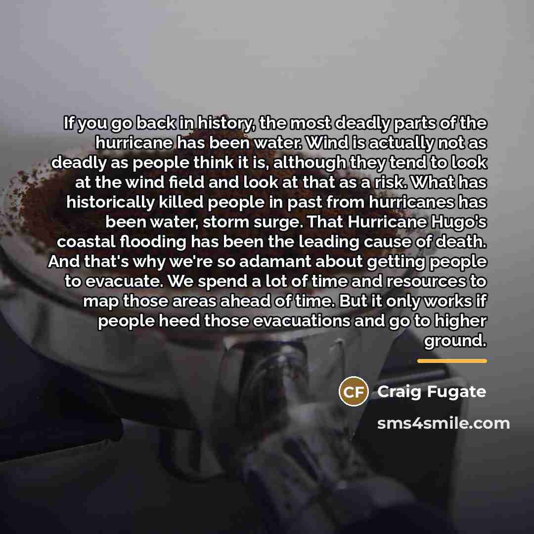 “If you go back in history, the most deadly parts…” quote by Craig Fugate