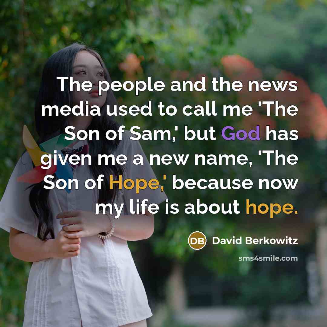 “The people and the news media used to call me…” quote by David Berkowitz