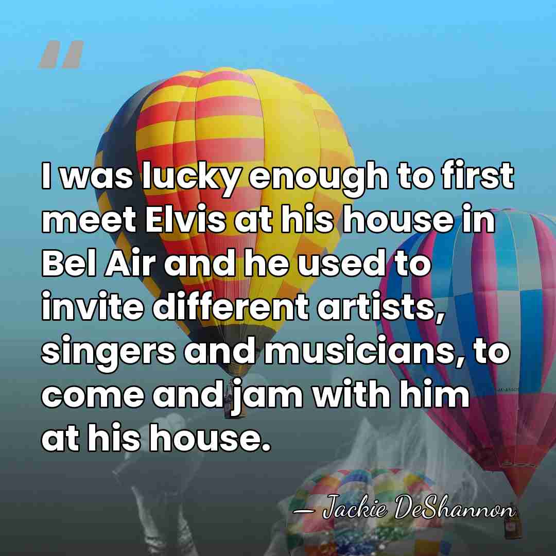 I was lucky enough to first meet Elvis at his house in&hellip; - Jackie DeShannon