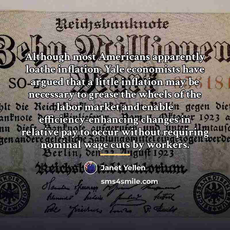 “Although most Americans apparently loathe inflation, Yale economists have argued…” quote by Janet Yellen