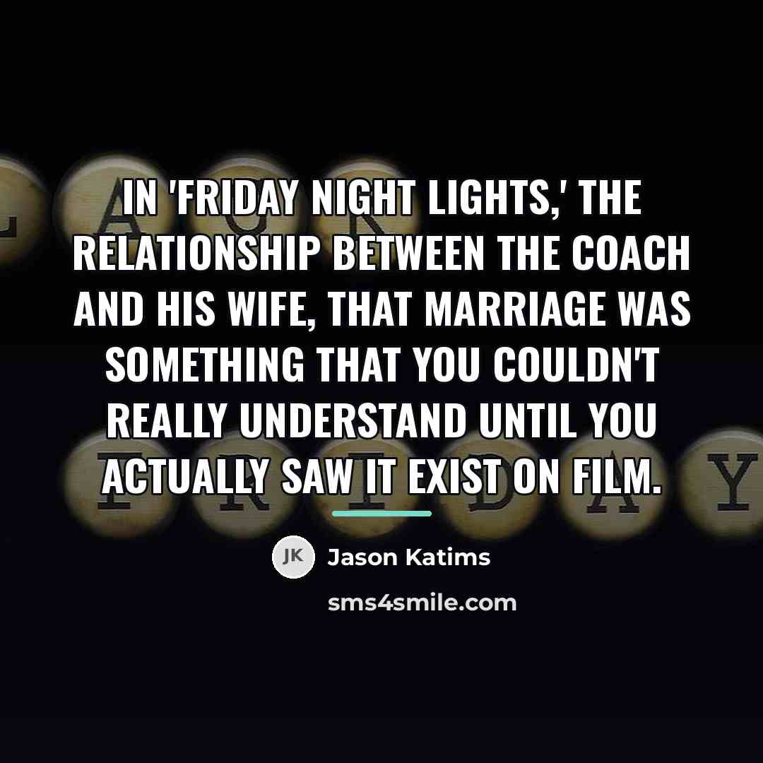“In 'Friday Night Lights,' the relationship between the coach and…” quote by Jason Katims