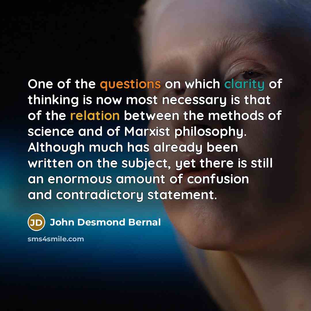 “One of the questions on which clarity of thinking is…” quote by John Desmond Bernal