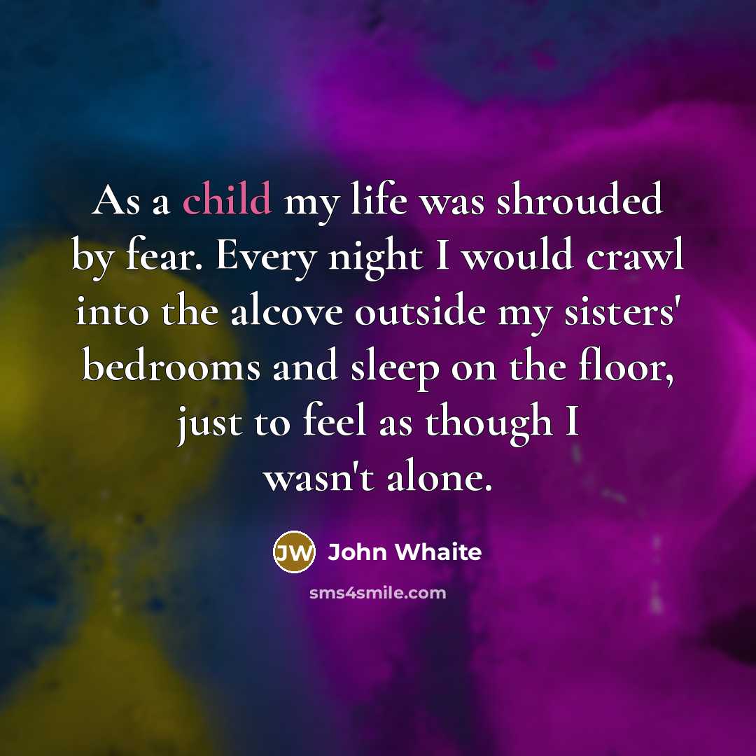 “As a child my life was shrouded by fear. Every…” quote by John Whaite