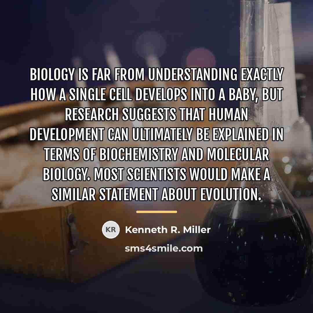 “Biology is far from understanding exactly how a single cell…” quote by Kenneth R. Miller