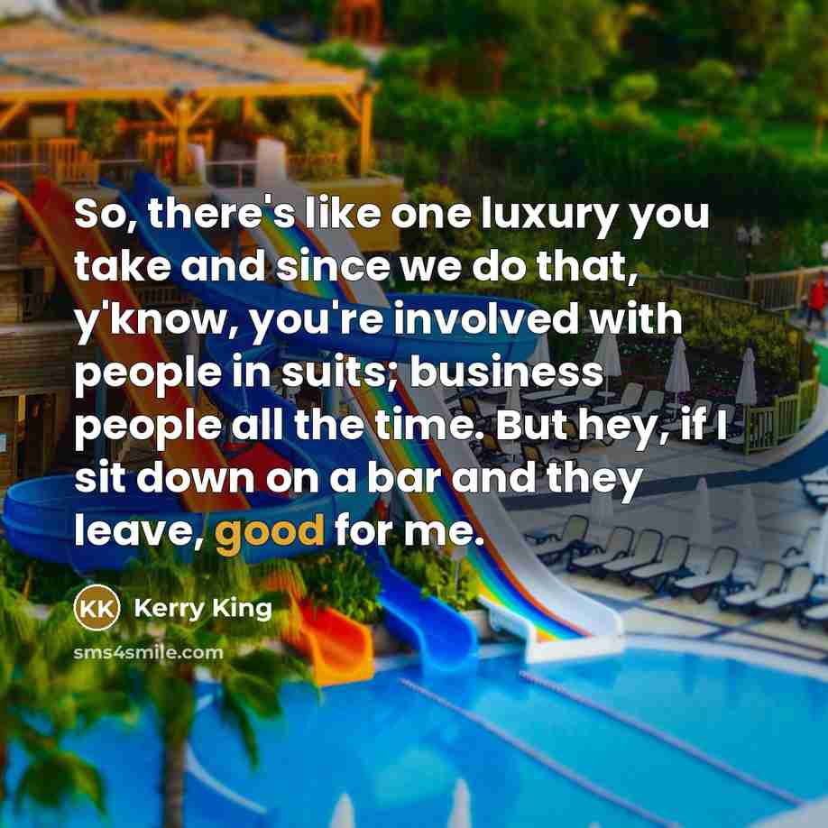 “So, there's like one luxury you take and since we…” quote by Kerry King
