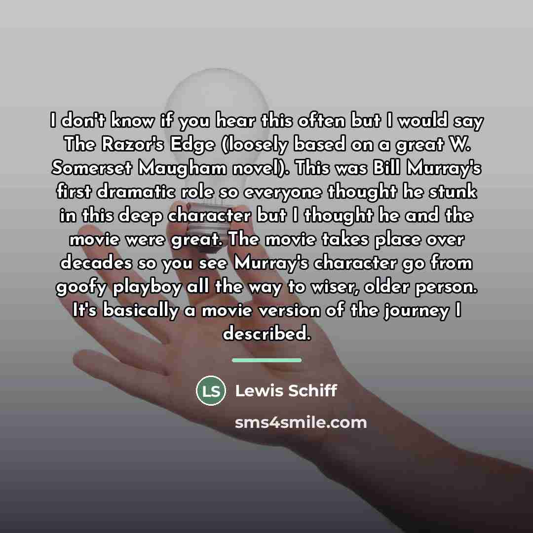 “I don't know if you hear this often but I…” quote by Lewis Schiff