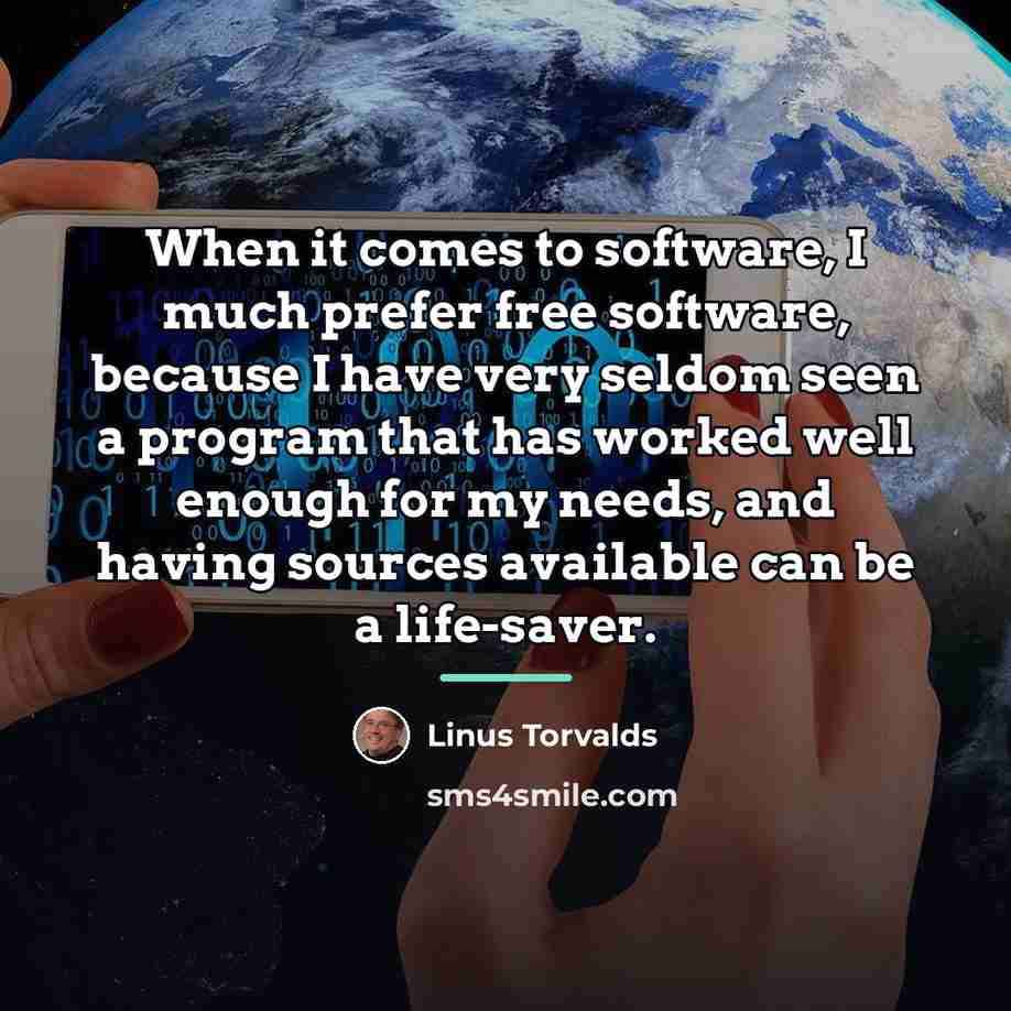 “When it comes to software, I much prefer free software,…” quote by Linus Torvalds