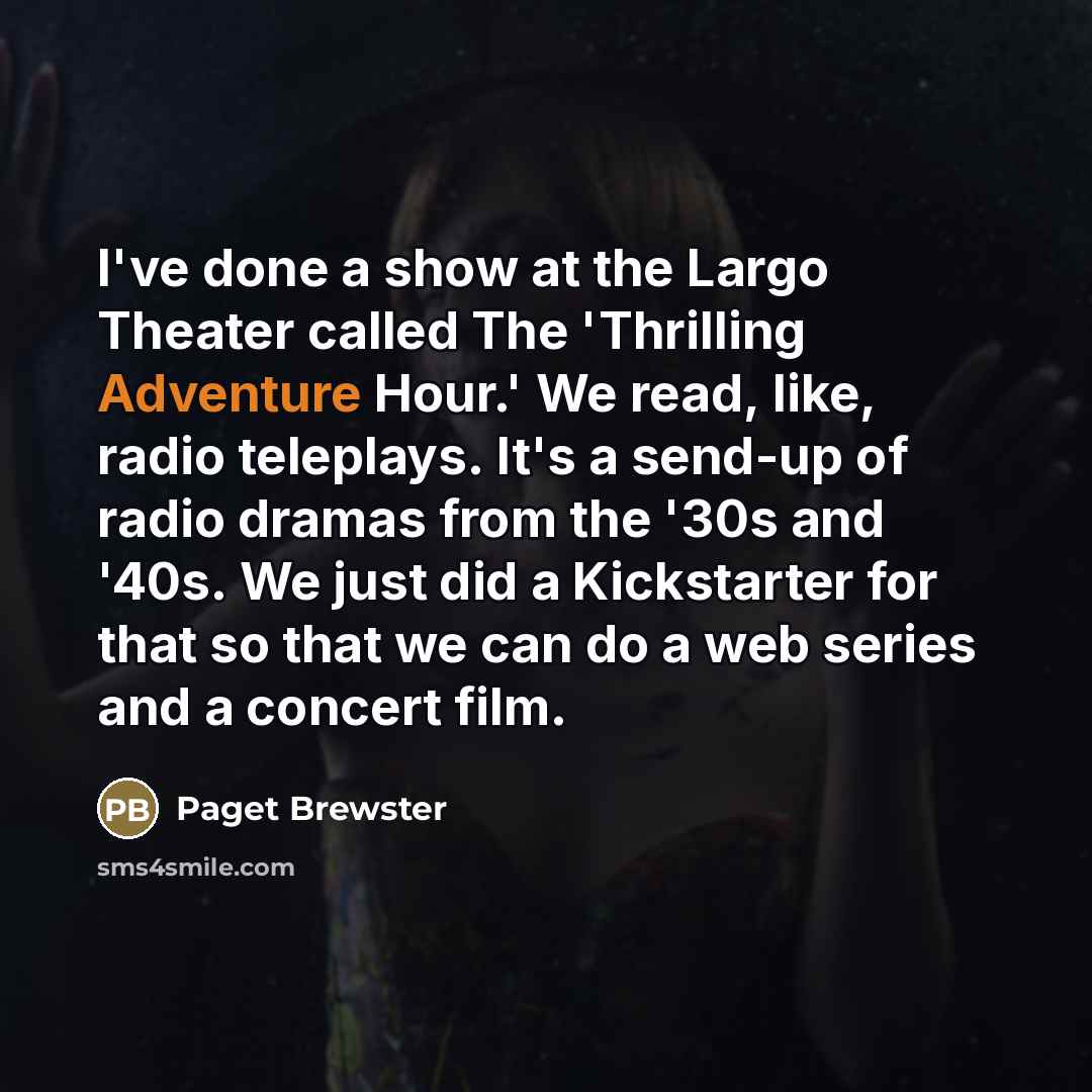 “I've done a show at the Largo Theater called The…” quote by Paget Brewster