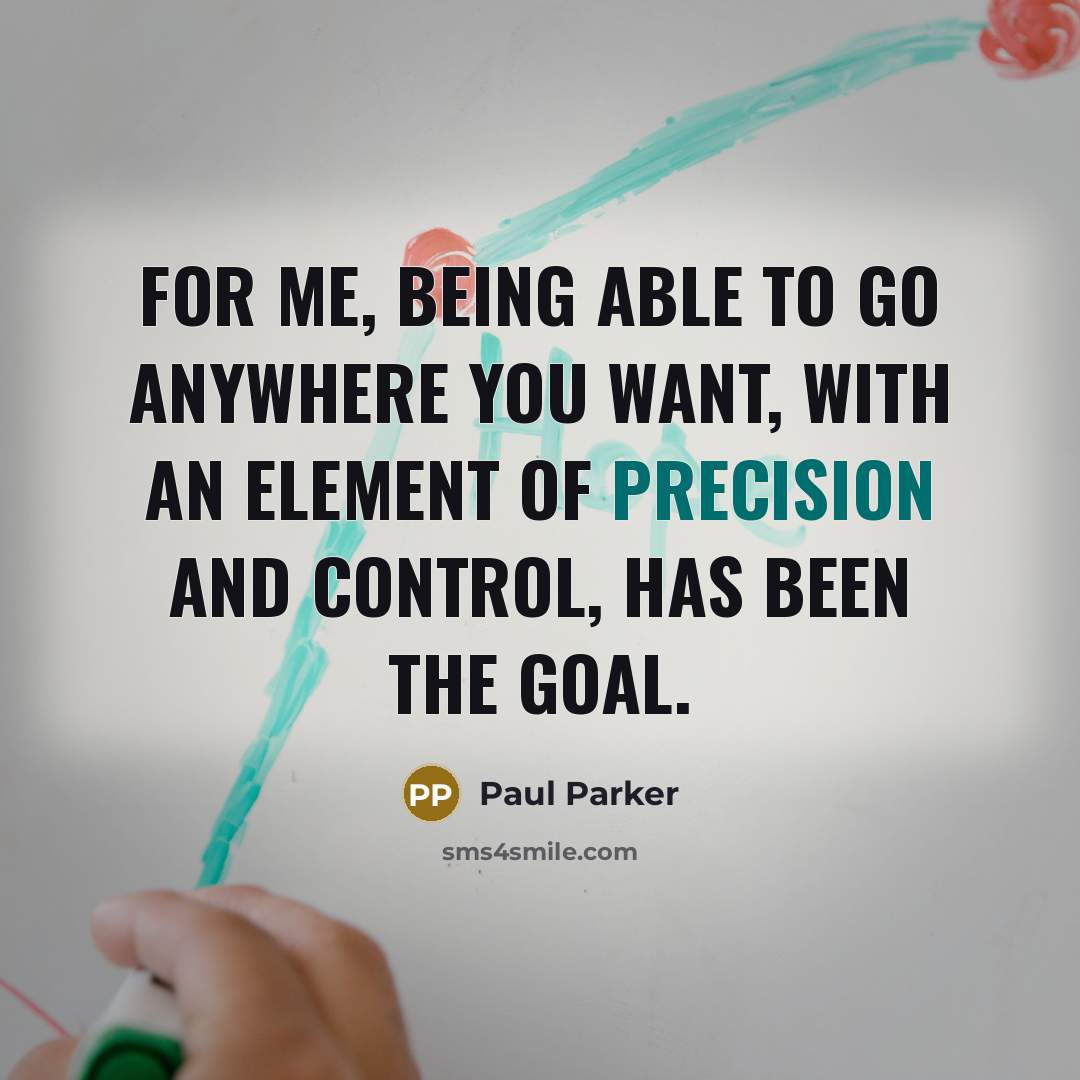 “For me, being able to go anywhere you want, with…” quote by Paul Parker