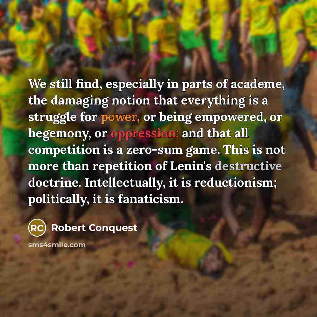 “We still find, especially in parts of academe, the damaging…” quote by Robert Conquest