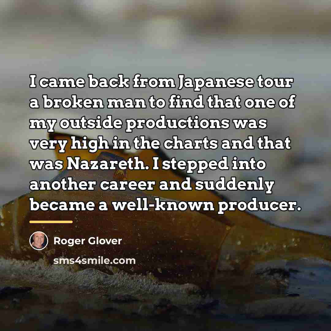 “I came back from Japanese tour a broken man to…” quote by Roger Glover