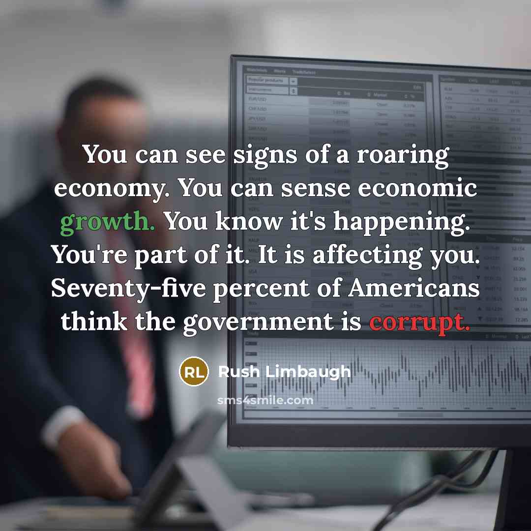“You can see signs of a roaring economy. You can…” quote by Rush Limbaugh