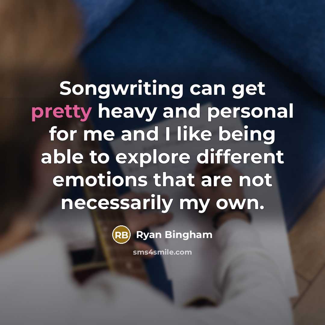 “Songwriting can get pretty heavy and personal for me and…” quote by Ryan Bingham
