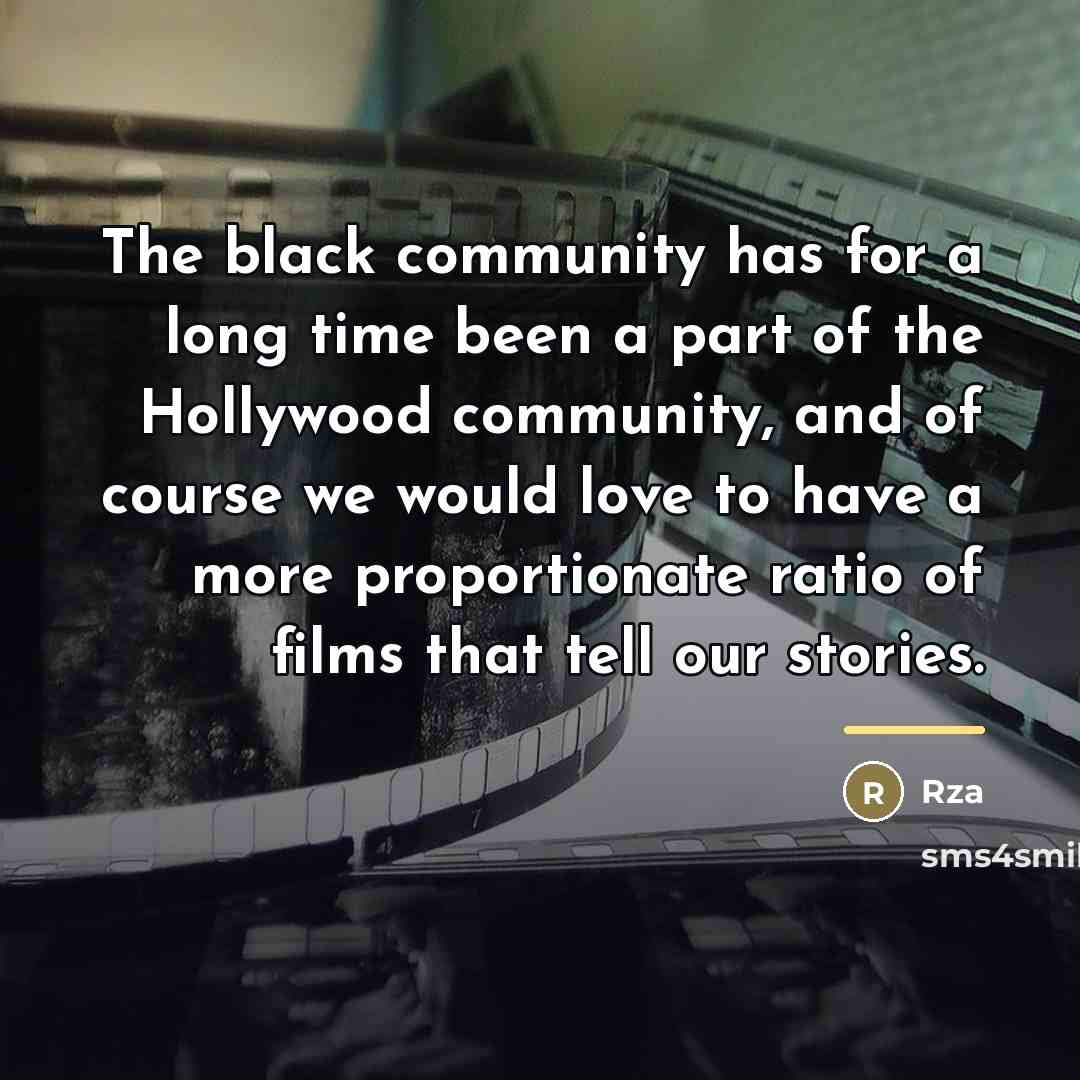 “The black community has for a long time been a…” quote by Rza