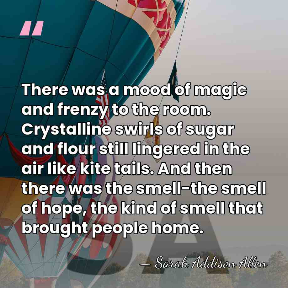 There was a mood of magic and frenzy to the room. Crystalline&hellip; - Sarah Addison Allen