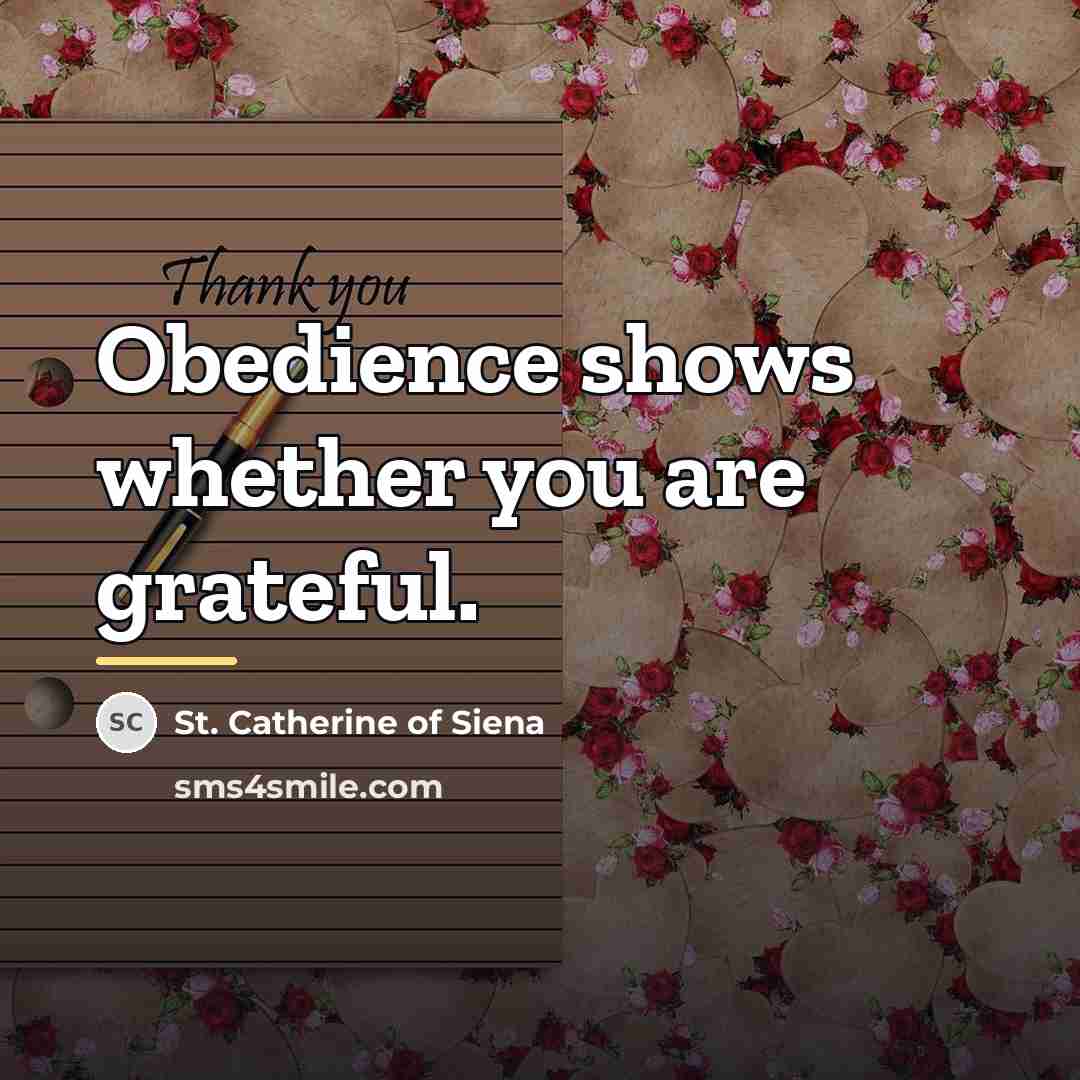 “Obedience shows whether you are grateful.…” quote by St. Catherine of Siena