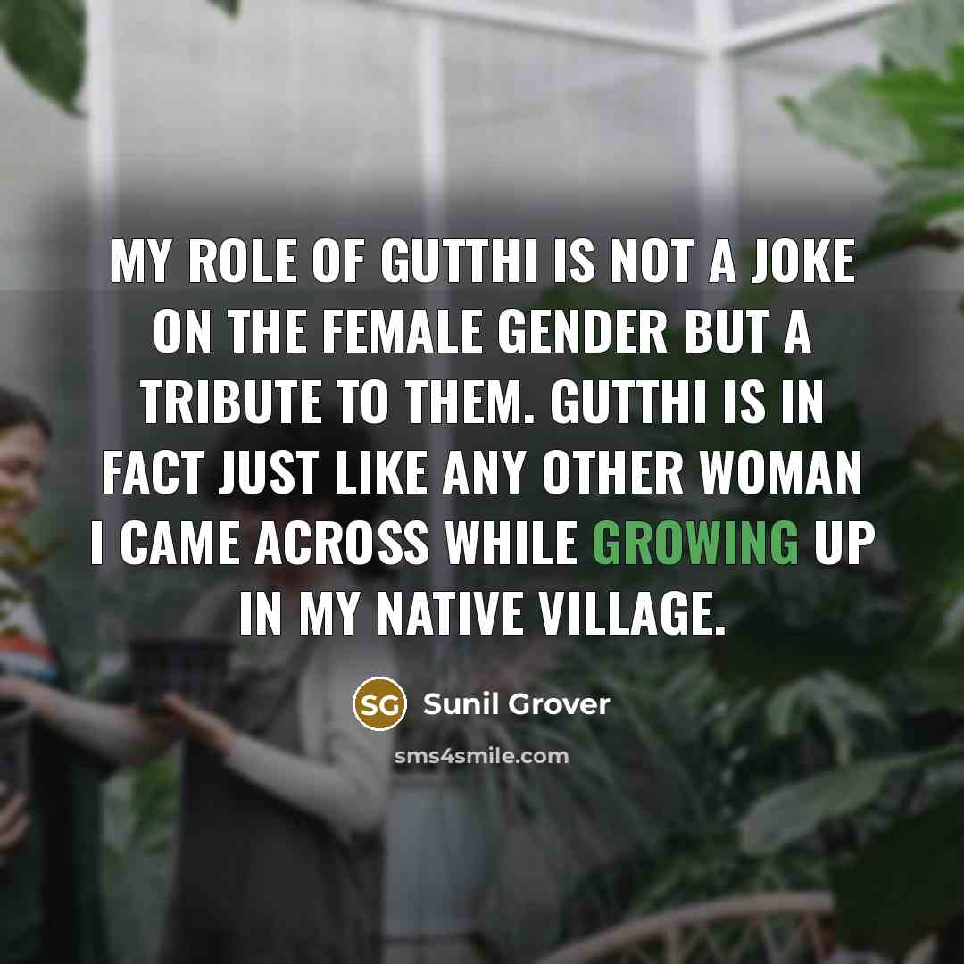“My role of Gutthi is not a joke on the…” quote by Sunil Grover