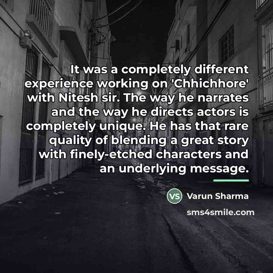 “It was a completely different experience working on 'Chhichhore' with…” quote by Varun Sharma