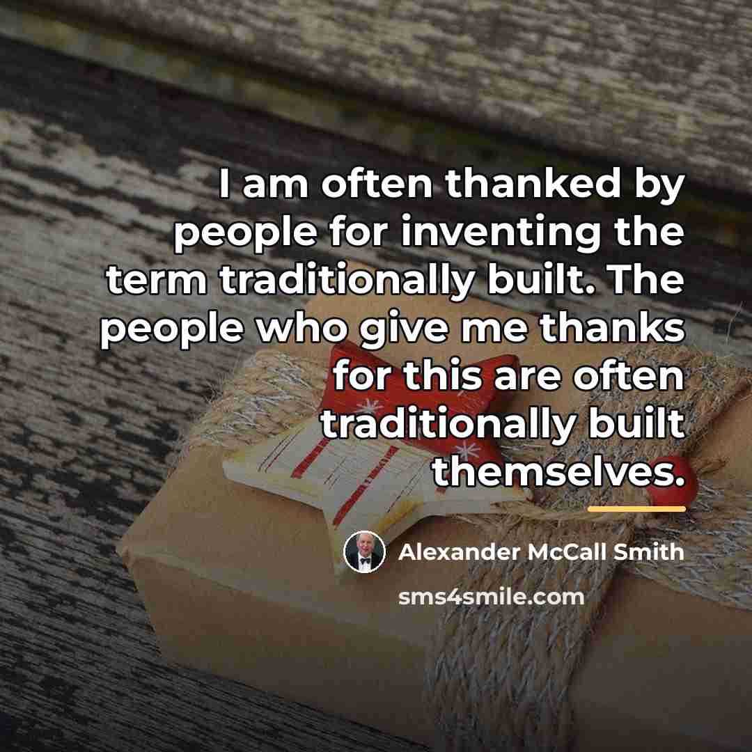 “I am often thanked by people for inventing the term…” quote by Alexander McCall Smith