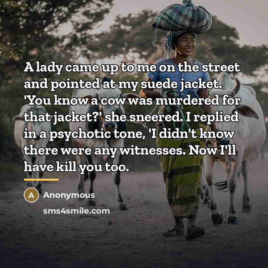 “A lady came up to me on the street and…” quote by Anonymous