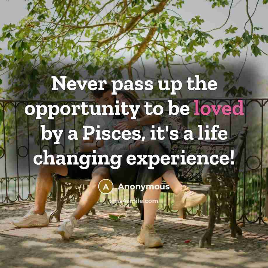 “Never pass up the opportunity to be loved by a…” quote by Anonymous