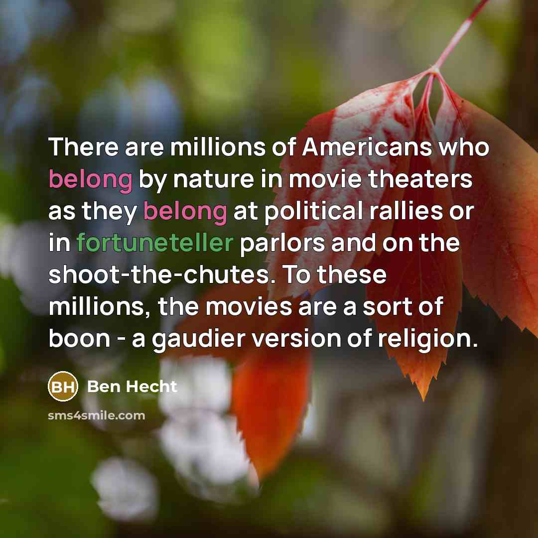 “There are millions of Americans who belong by nature in…” quote by Ben Hecht