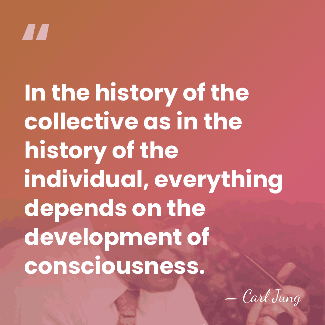 In the history of the collective as in the history of the&hellip; - Carl Jung