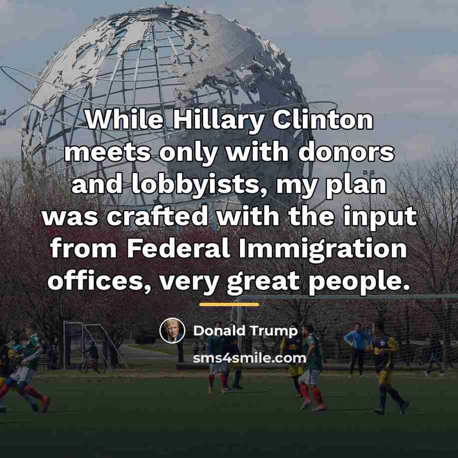 “While Hillary Clinton meets only with donors and lobbyists, my…” quote by Donald Trump
