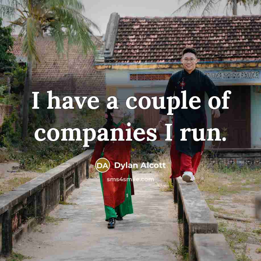 “I have a couple of companies I run.…” quote by Dylan Alcott