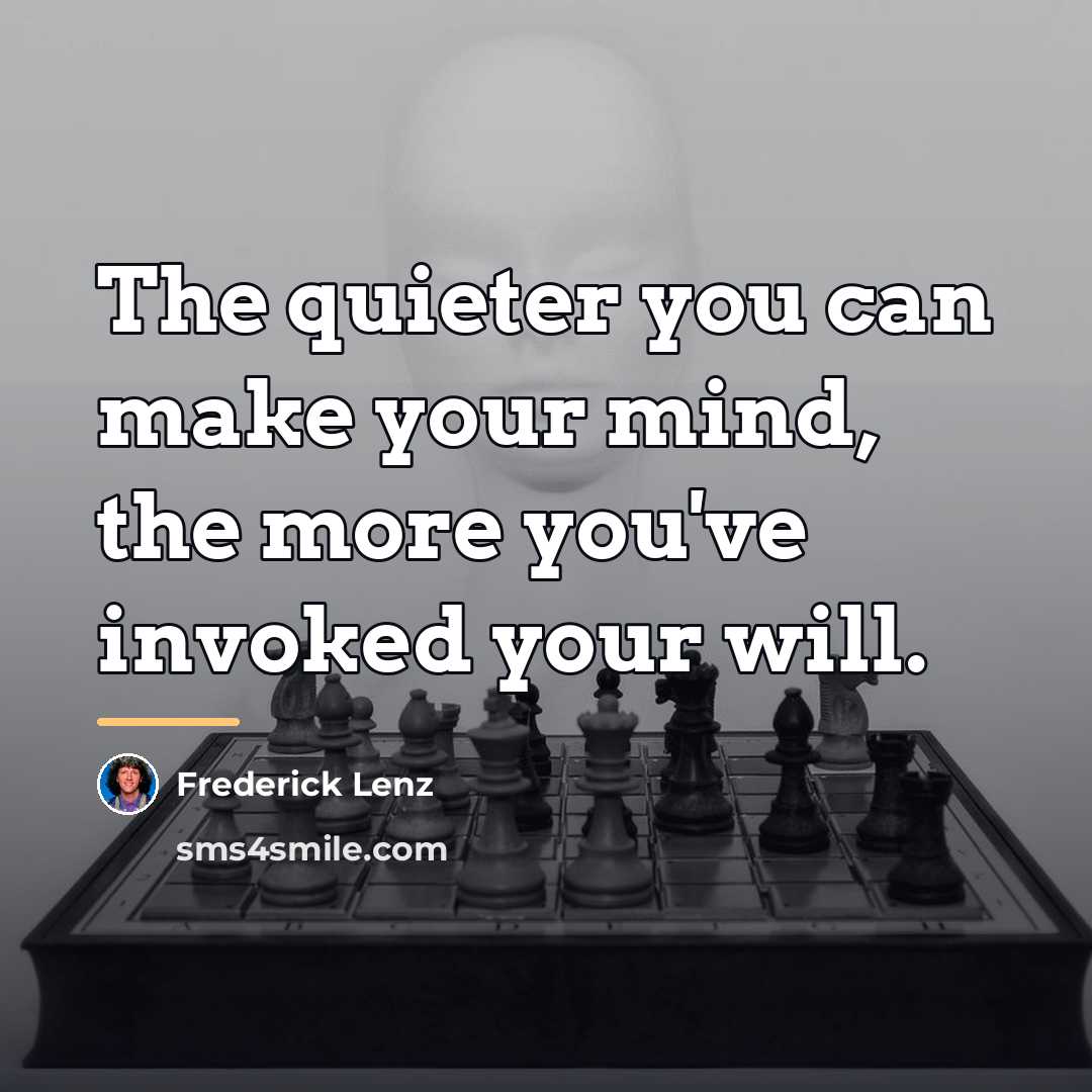 “The quieter you can make your mind, the more you've…” quote by Frederick Lenz
