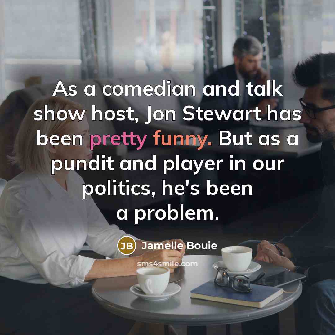 “As a comedian and talk show host, Jon Stewart has…” quote by Jamelle Bouie