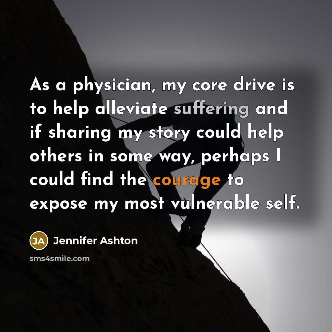 “As a physician, my core drive is to help alleviate…” quote by Jennifer Ashton
