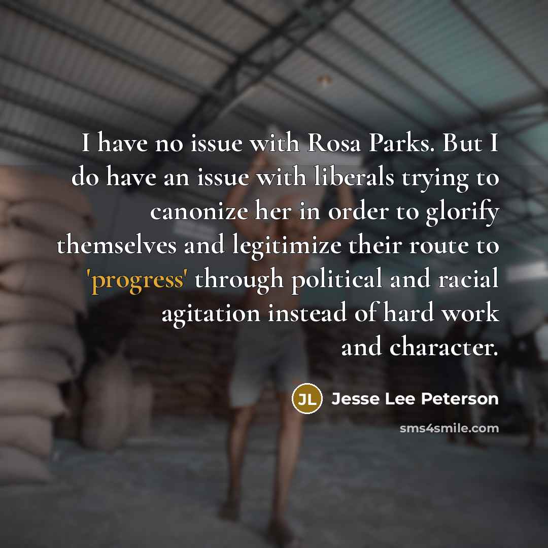 “I have no issue with Rosa Parks. But I do…” quote by Jesse Lee Peterson
